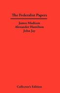 The Federalist Papers di James Madison, Alexander Hamilton, John Jay edito da Frederick Ellis