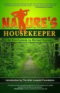 Nature's Housekeeper di Michael Gurnow edito da Blue River Press