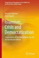 Islamism, Crisis and Democratization di Hussein Solomon, Arno Tausch edito da Springer International Publishing