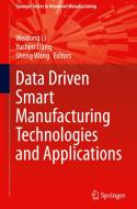 Data Driven Smart Manufacturing Technologies and Applications edito da Springer International Publishing