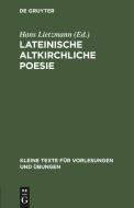 Lateinische altkirchliche Poesie edito da De Gruyter