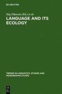 Language and Its Ecology: Essays in Memory of Einar Haugen edito da Walter de Gruyter