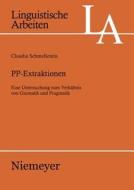 Pp-Extraktionen: Eine Untersuchung Zum Verhaltnis Von Grammatik Und Pragmatik di Claudia Schmellentin edito da Walter de Gruyter