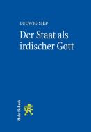 Der Staat als irdischer Gott di Ludwig Siep edito da Mohr Siebeck GmbH & Co. K