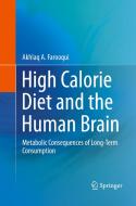High Calorie Diet And The Human Brain di Akhlaq A. Farooqui edito da Springer International Publishing Ag