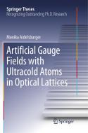 Artificial Gauge Fields with Ultracold Atoms in Optical Lattices di Monika Aidelsburger edito da Springer International Publishing