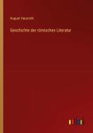 Geschichte der römischen Literatur di August Hausrath edito da Outlook Verlag