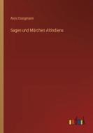 Sagen und Märchen Altindiens di Alois Essigmann edito da Outlook Verlag