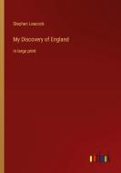 My Discovery of England di Stephen Leacock edito da Outlook Verlag