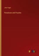 Paradoxes and Puzzles di John Paget edito da Outlook Verlag