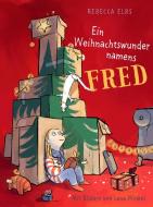 Ein Weihnachtswunder namens Fred di Rebecca Elbs edito da Carlsen Verlag GmbH