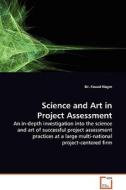 Science and Art in Project Assessment di Dr. Fouad Nagm edito da VDM Verlag