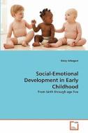 Social-Emotional Development in Early Childhood di Haley Arbegast edito da VDM Verlag
