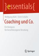 Coaching und Co. di Wolfgang Kühl, Erich Schäfer edito da Springer-Verlag GmbH