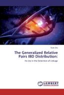 The Generalized Relative Pairs IBD Distribution: di Quan Zou edito da LAP Lambert Academic Publishing