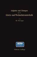Aufgaben und Lösungen aus der Gleich- und Wechselstromtechnik di Hugo Vieweger edito da Springer Berlin Heidelberg