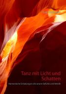 Tanz mit Licht und Schatten di Eva Gütlinger edito da Books on Demand