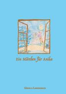 Ein Märchen für Anika di Ursula Langmaack edito da Books on Demand