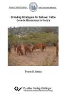 Breeding Strategies for Sahiwal Cattle Genetic Resources in Kenya di Evans D. Ilatsia edito da Cuvillier Verlag
