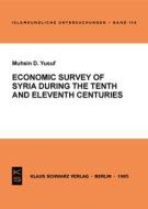 Economic Survey of Syria during the Tenth and Eleventh Centuries di Muhsin D. Yusuf edito da De Gruyter