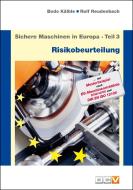 Sichere Maschinen in Europa - Teil 3 - Risikobeurteilung di Bodo Kälble, Rolf Reudenbach edito da DC Verlag & Agentur