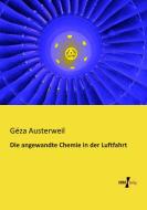 Die angewandte Chemie in der Luftfahrt di Géza Austerweil edito da Vero Verlag