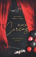 Black Circus di Maria O'Hara, Don Both edito da Black Circus - Stirb Fur Mich, Amore
