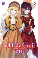 The Holy Grail of Eris 8 di Kujira Tokiwa edito da Manga Cult
