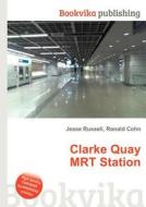 Clarke Quay Mrt Station edito da Book On Demand Ltd.