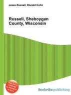 Russell, Sheboygan County, Wisconsin edito da Book On Demand Ltd.