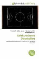 Keith Andrews (footballer) edito da Betascript Publishing