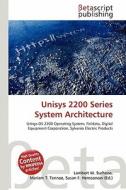 Unisys 2200 Series System Architecture edito da Betascript Publishing