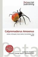 Calymmaderus Amoenus edito da Betascript Publishing