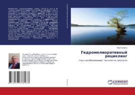 Gidromeliorativnyj recikling di Petr Pylenok edito da LAP Lambert Academic Publishing