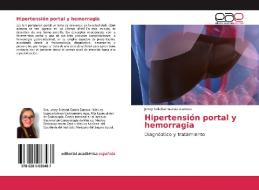Hipertensión portal y hemorragia di Jenny Soledad García Zamora edito da EAE