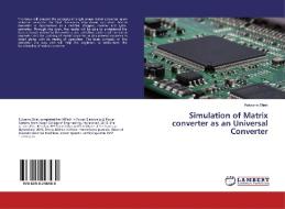 Simulation of Matrix converter as an Universal Converter di Ruksana Shiek edito da LAP Lambert Academic Publishing