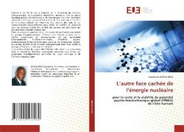 L'autre face cachée de l'énergie nucléaire di Baudouin Lenga-Seno edito da Éditions universitaires européennes