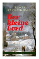 Der Kleine Lord (weihnachtsedition) di Frances Hodgson Burnett edito da E-artnow