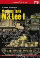 Medium Tank M3 Lee I di Slawomir Zajaczkowski edito da Kagero Oficyna Wydawnicza