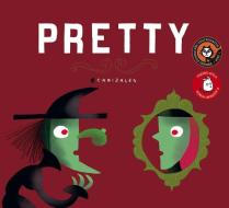 Pretty di Canizales, Lawrence Schimel edito da APILA EDICIONES