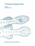 The biology of hypogean fishes edito da Springer Netherlands