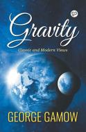 Gravity di George Gamow edito da General Press