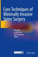 Core Techniques of Minimally Invasive Spine Surgery edito da SPRINGER NATURE