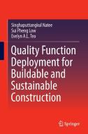 Quality Function Deployment for Buildable and Sustainable Construction di Singhaputtangkul Natee, Sui Pheng Low, Evelyn Teo edito da Springer-Verlag GmbH