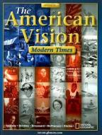 The American Vision: Modern Times di Joyce Appleby, Alan Brinkley, Albert S. Broussard edito da GLENCOE SECONDARY
