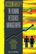 Accountability in Human Resource Management di Jack J. Phillips edito da Gulf Professional Publishing