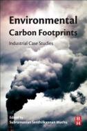 Environmental Carbon Footprints di Subramanian Senthilkannan Muthu edito da Elsevier - Health Sciences Division