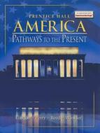 America: Pathways to the Present 5e Survey Student Edition 2003c edito da Prentice Hall