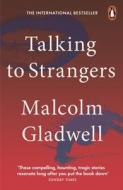 Talking To Strangers di Malcolm Gladwell edito da Penguin Books Ltd
