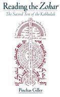 Reading the Zohar: The Sacred Text of the Kabbalah di Pinchas Giller edito da OXFORD UNIV PR